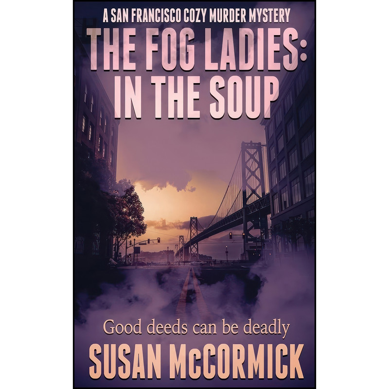 کتاب The Fog Ladies اثر Susan McCormick انتشارات Wild Rose Press
