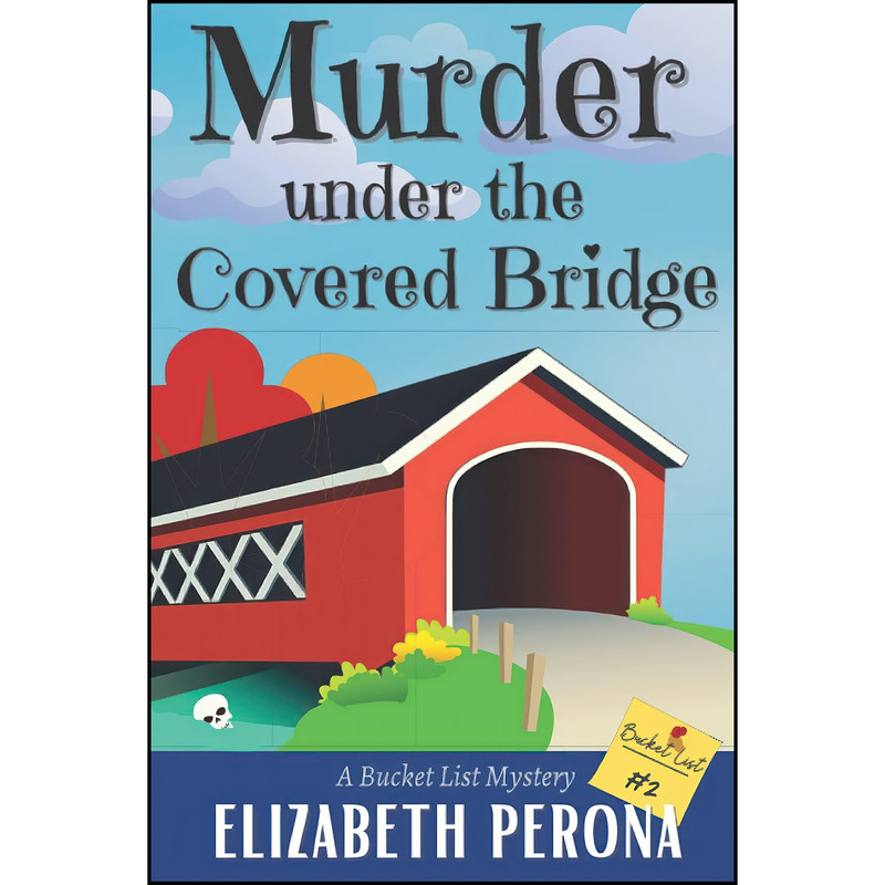 کتاب Murder under the Covered Bridge اثر Elizabeth Perona انتشارات تازه ها