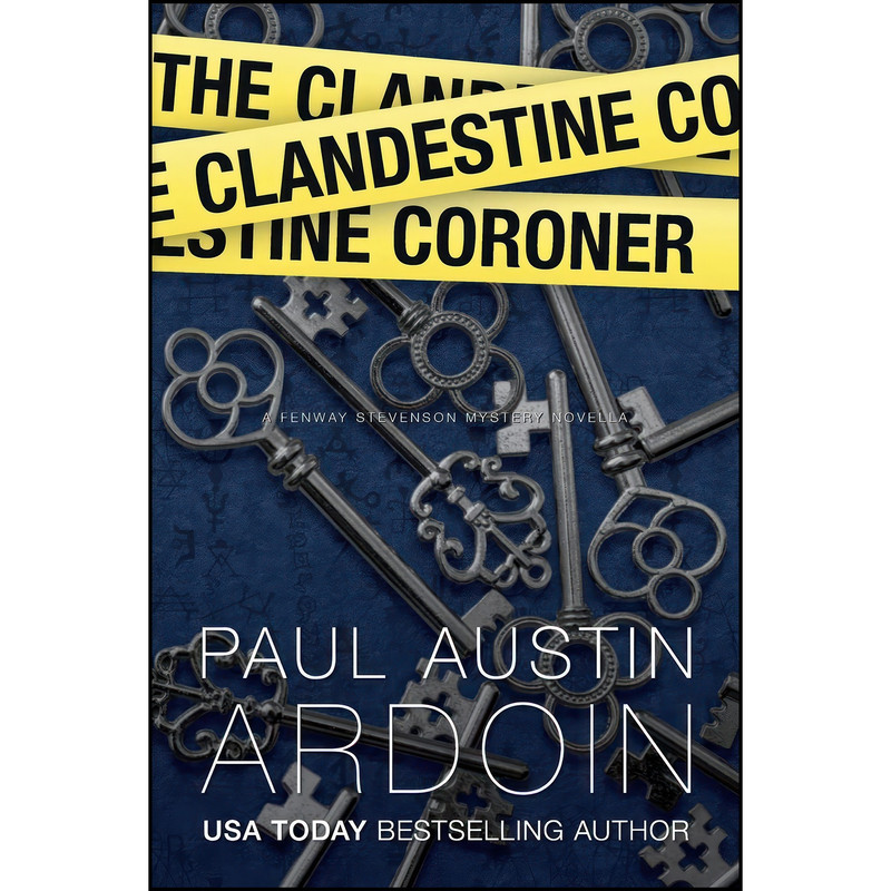 کتاب The Clandestine Coroner  اثر Paul Austin Ardoin انتشارات تازه ها