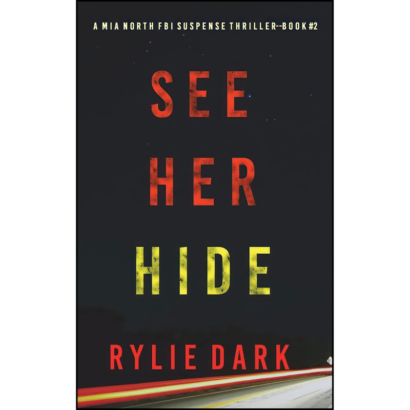 کتاب See Her Hide  اثر Rylie Dark انتشارات Rylie Dark