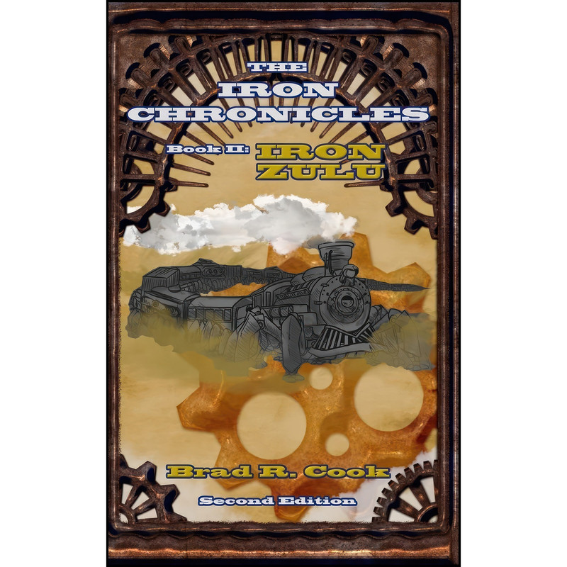 کتاب Iron Zulu, Book II of The Iron Chronicles  اثر Brad Cook انتشارات Broadsword Books LLC