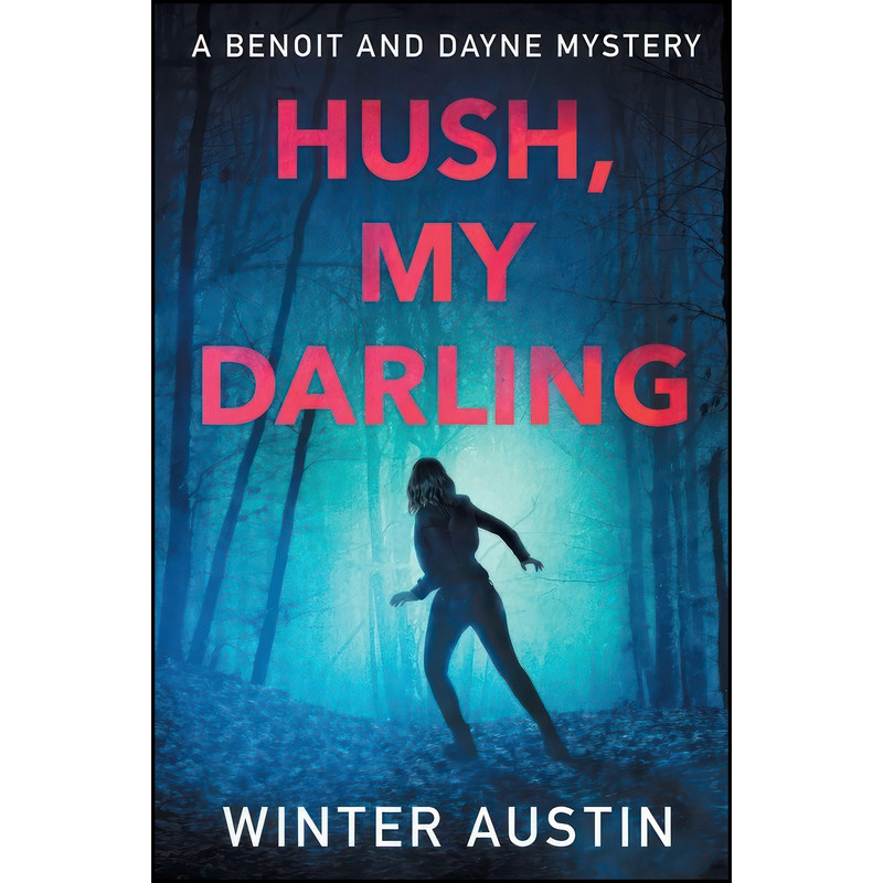 کتاب Hush, My Darling اثر Winter Austin انتشارات Tule Publishing Group, LLC