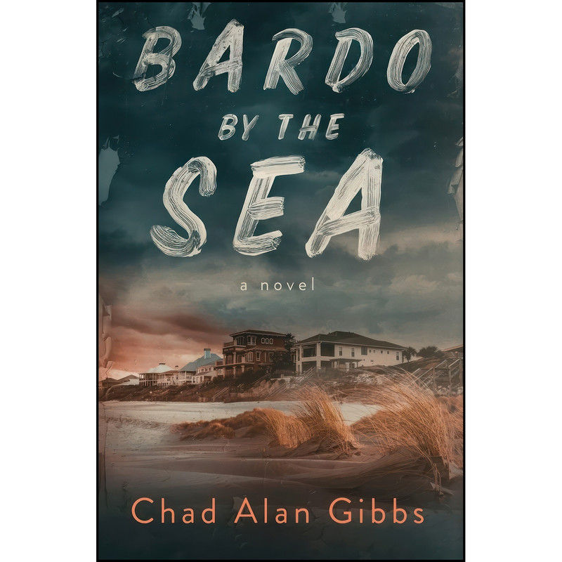 کتاب Bardo by the Sea اثر Chad Alan Gibbs انتشارات تازه ها