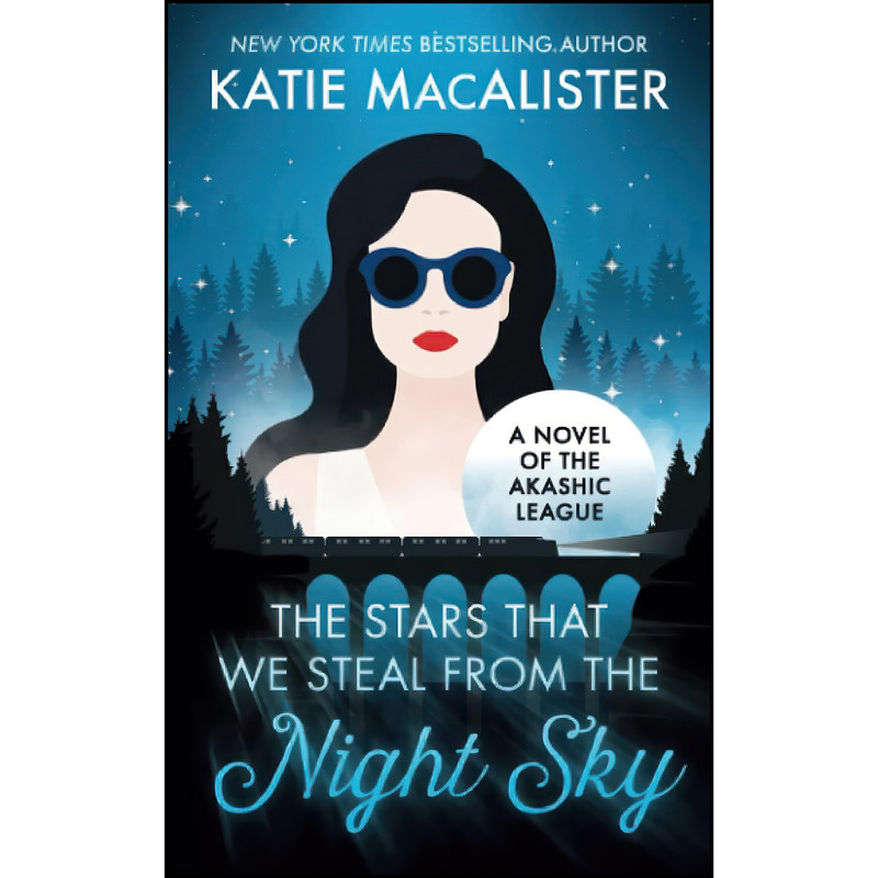 کتاب The Stars That We Steal From the Night Sky  اثر Katie MacAlister انتشارات تازه ها