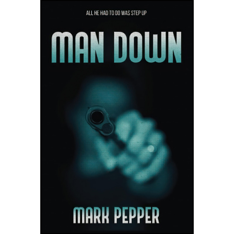 کتاب Man Down اثر Mark Pepper انتشارات تازه ها
