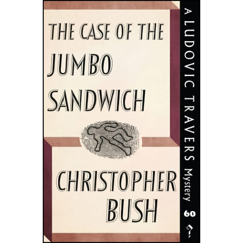 کتاب The Case of the Jumbo Sandwich اثر Christopher Bush انتشارات تازه ها