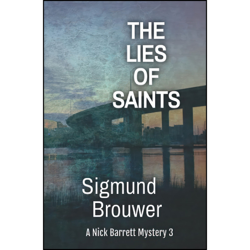 کتاب The Lies of Saints اثر Sigmund Brouwer انتشارات تازه ها