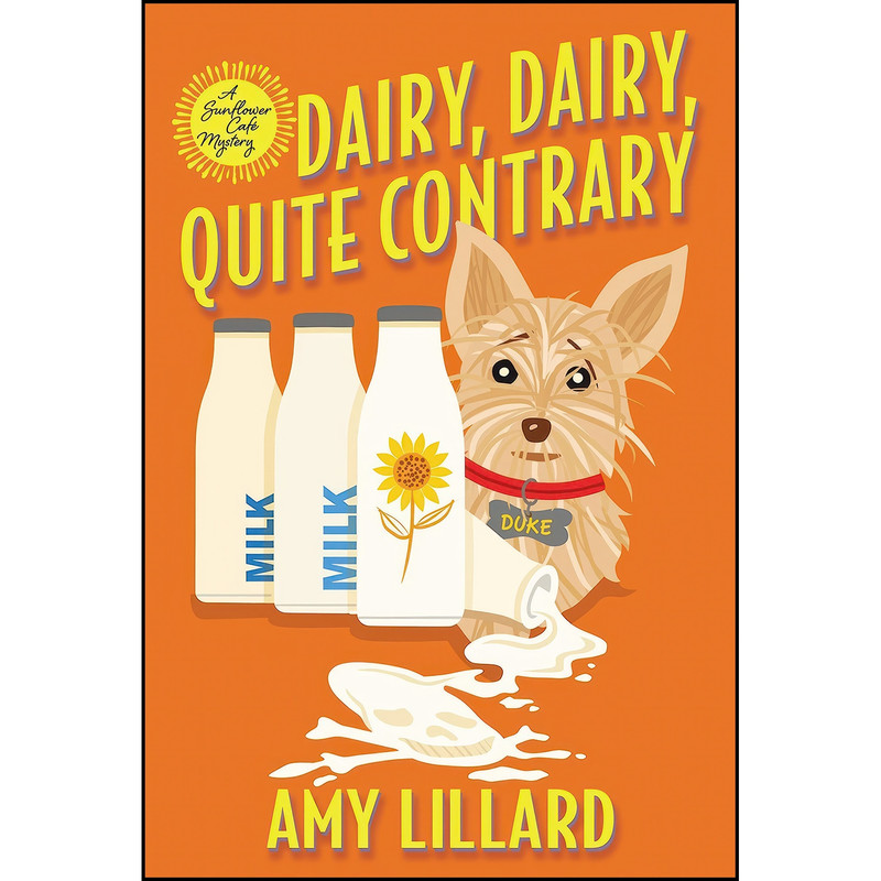 کتاب Dairy, Dairy, Quite Contrary  اثر Amy Lillard انتشارات Kensington