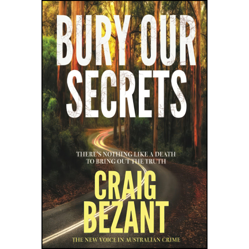 کتاب Bury Our Secrets  اثر Craig Bezant انتشارات تازه ها
