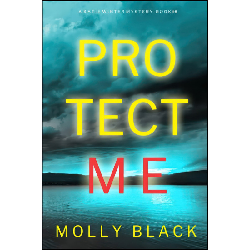 کتاب Protect Me  اثر Molly Black انتشارات تازه ها