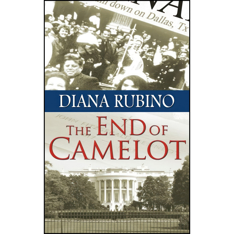 کتاب The End of Camelot اثر Diana Rubino انتشارات The Wild Rose Press, Inc.