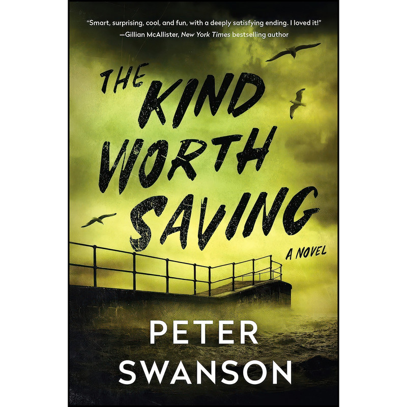 کتاب The Kind Worth Saving اثر Peter Swanson انتشارات William Morrow