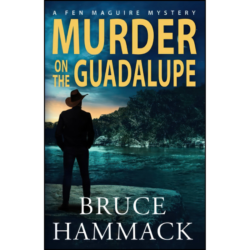 کتاب Murder On The Guadalupe  اثر Bruce Hammack انتشارات تازه ها