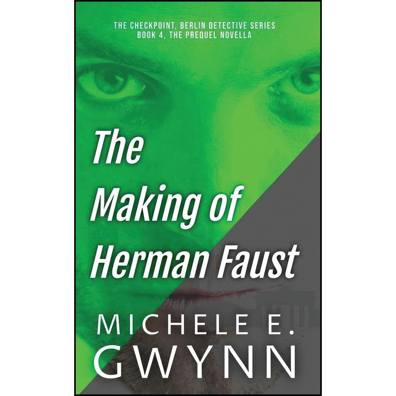 کتاب The Making of Herman Faust  اثر Michele E. Gwynn انتشارات M.E. Gwynn Publication