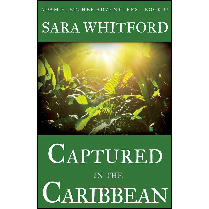 کتاب Captured in the Caribbean  اثر Sara Whitford انتشارات تازه ها