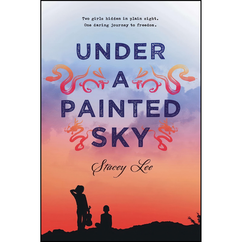 کتاب Under a Painted Sky اثر Stacey Lee انتشارات تازه ها