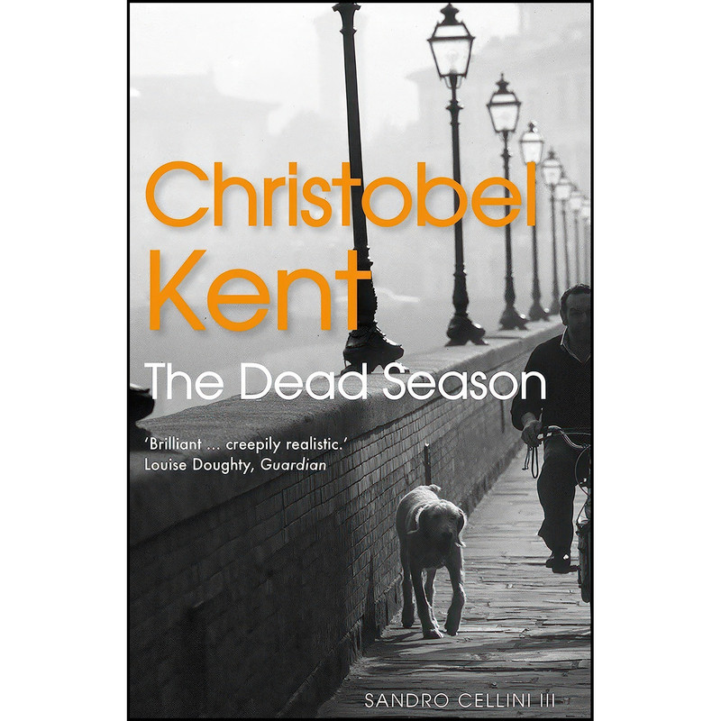 کتاب The Dead Season  اثر Christobel Kent انتشارات Atlantic Books