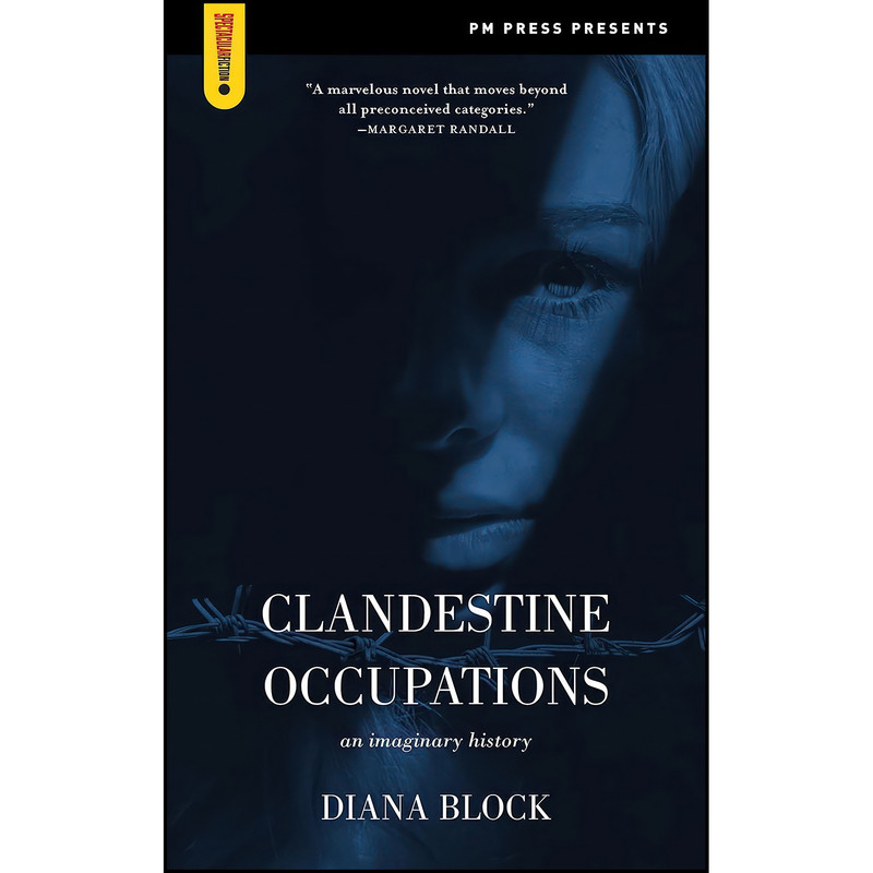 کتاب Clandestine Occupations اثر Diana Block انتشارات PM Press