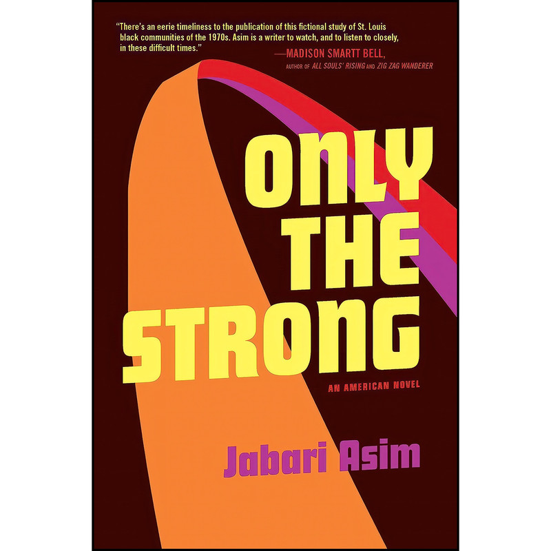 کتاب Only the Strong اثر Jabari Asim انتشارات Agate Bolden