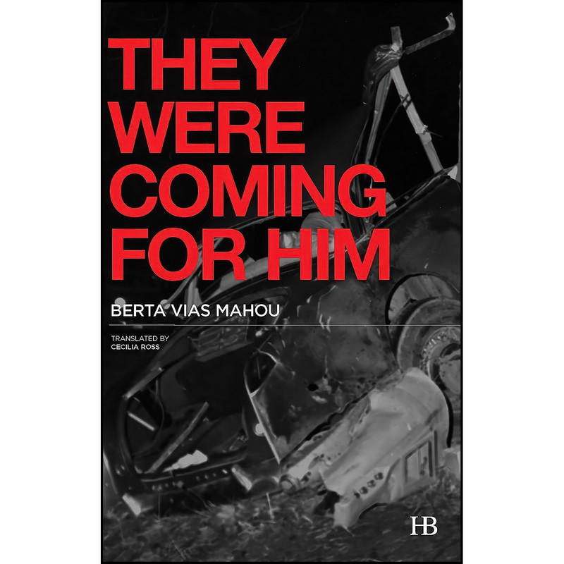 کتاب They Were Coming for Him اثر Berta Vias-Mahou and Cecilia Ross انتشارات Hispabooks