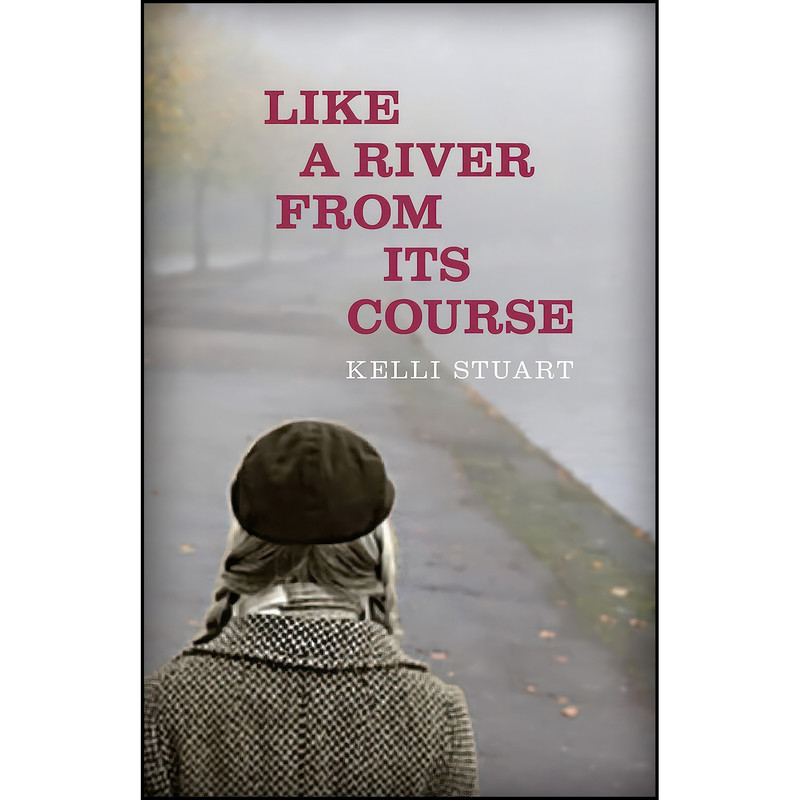 کتاب Like a River from Its Course اثر Kelli Stuart انتشارات Kregel Publications
