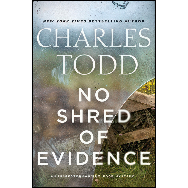کتاب No Shred of Evidence اثر Charles Todd انتشارات William Morrow