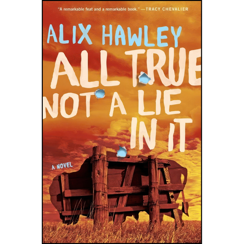 کتاب All True Not a Lie in It اثر Alix Hawley انتشارات Ecco