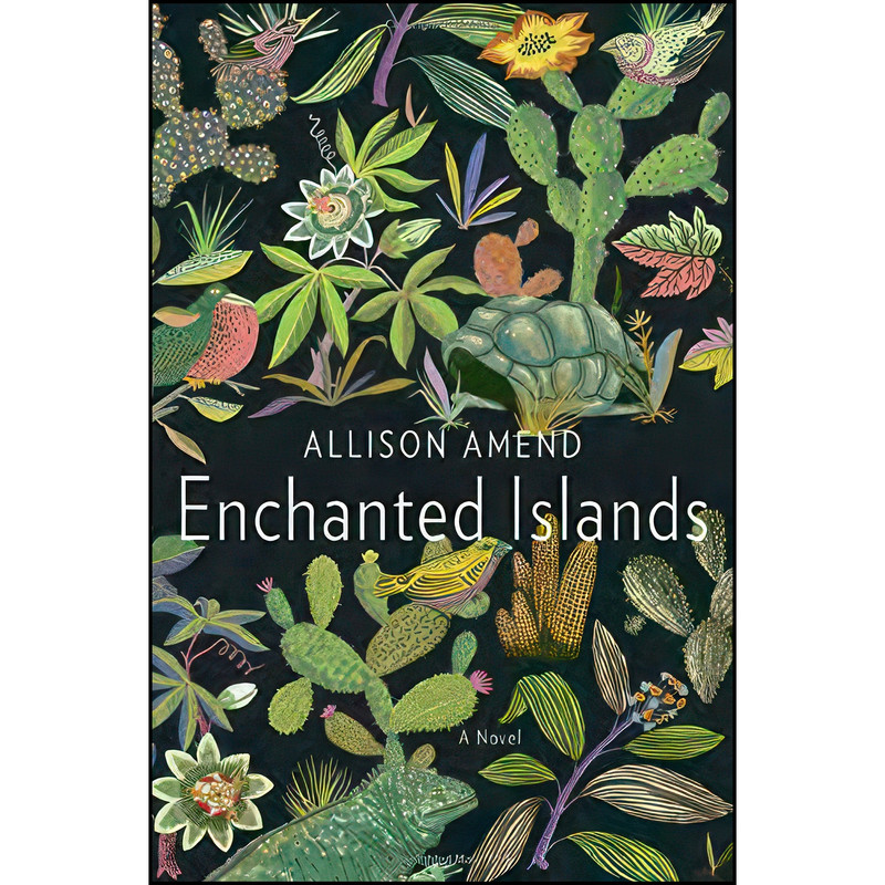 کتاب Enchanted Islands اثر Allison Amend انتشارات Nan A. Talese