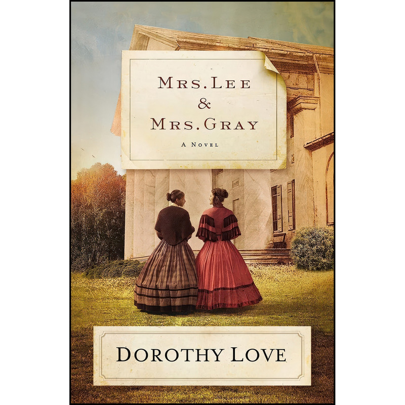کتاب Mrs. Lee and Mrs. Gray اثر Dorothy Love انتشارات Thomas Nelson