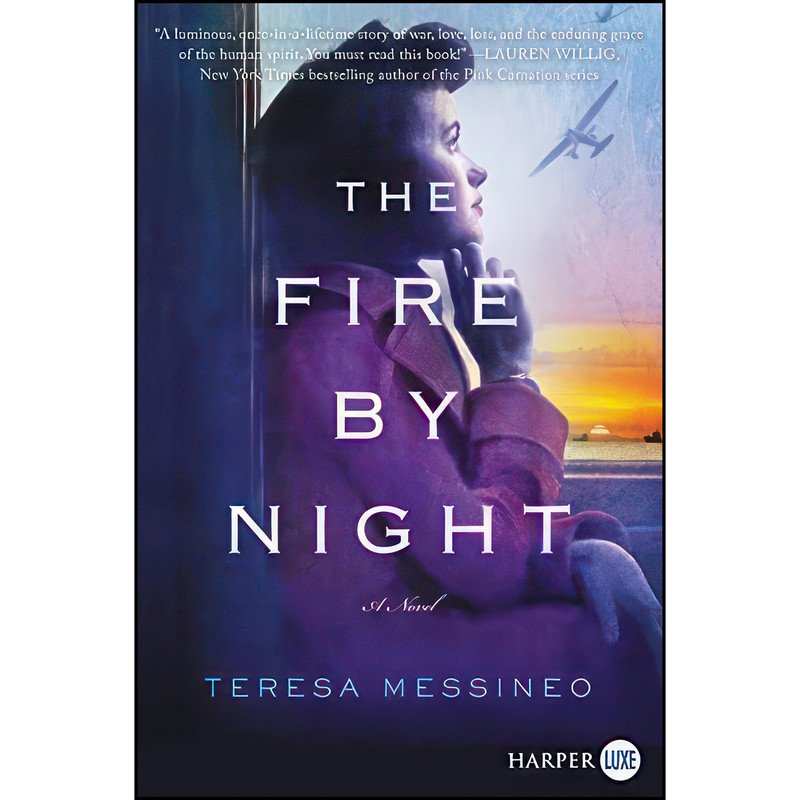 کتاب The Fire by Night اثر Teresa Messineo انتشارات Harper Large Print