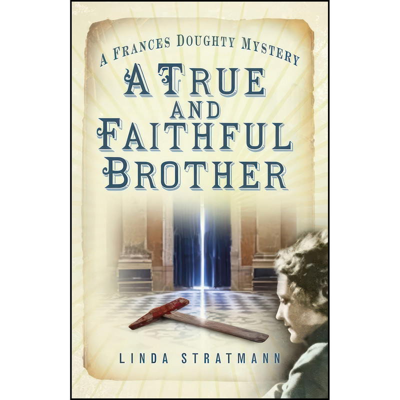 کتاب A True and Faithful Brother اثر Linda Stratmann انتشارات The Mystery Press