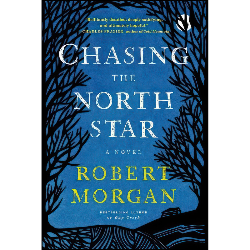 کتاب Chasing the North Star اثر Robert Morgan انتشارات Algonquin Books