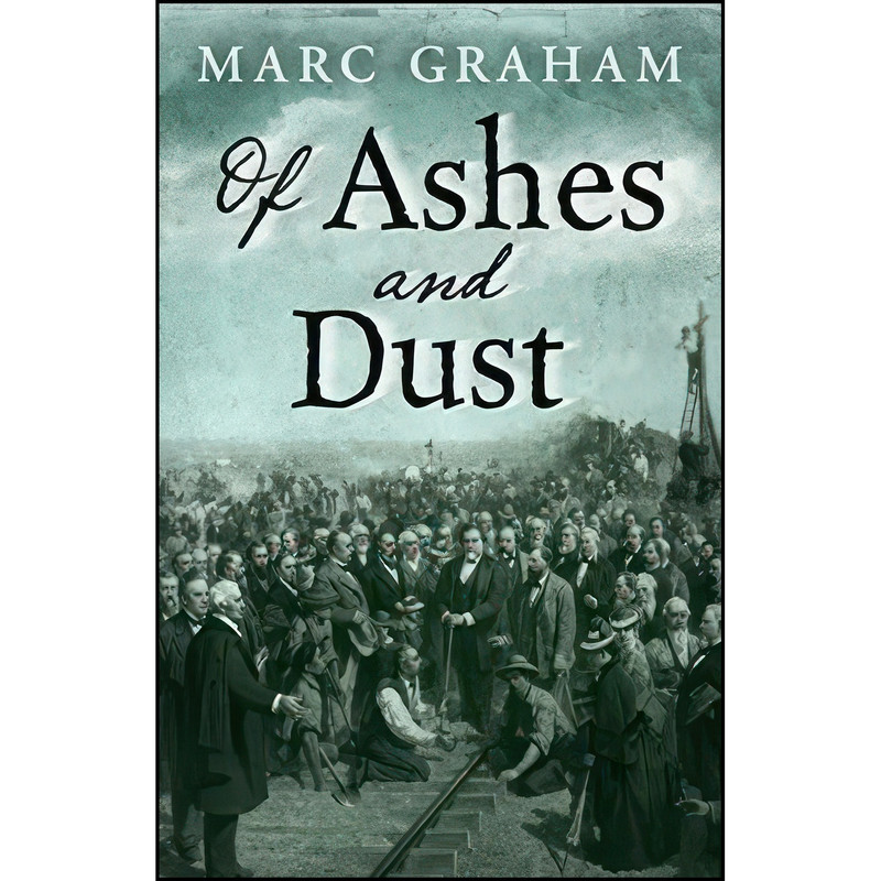 کتاب Of Ashes and Dust اثر Marc Graham انتشارات Five Star Publishing
