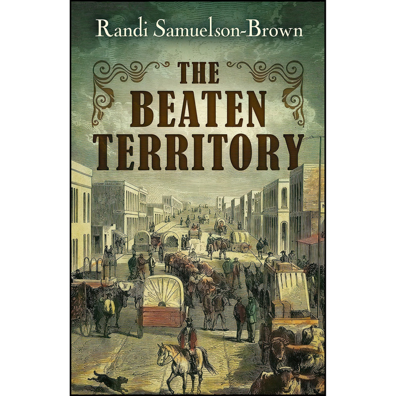کتاب The Beaten Territory اثر Randi Samuelson-Brown انتشارات Five Star Publishing