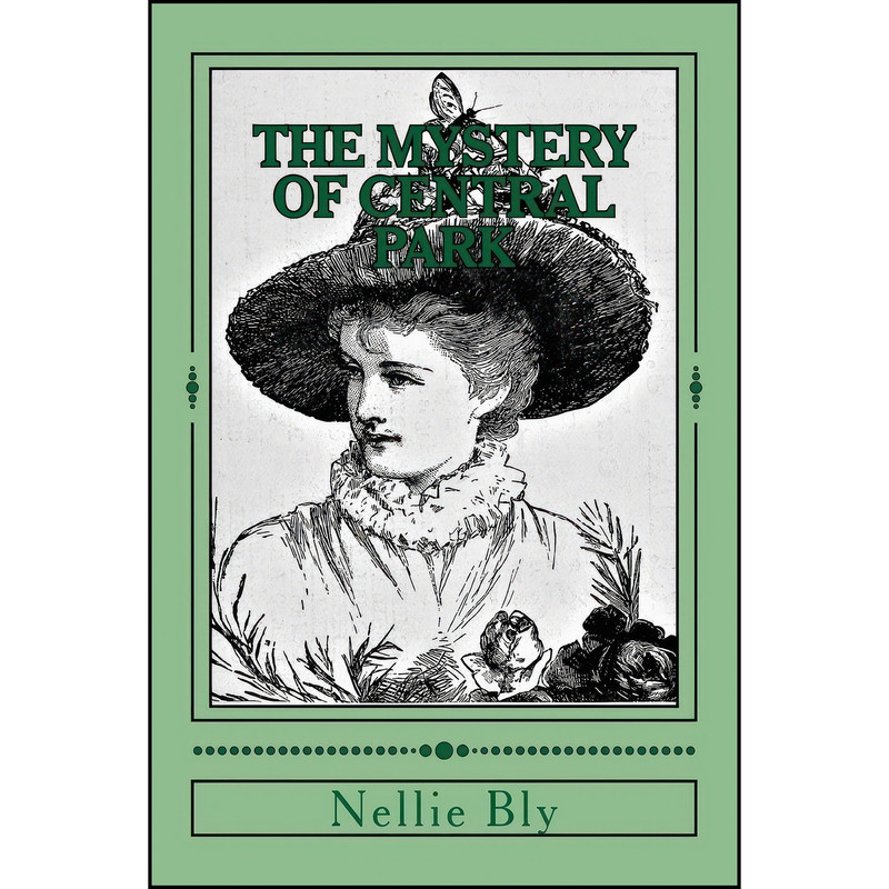 کتاب The Mystery of Central Park اثر Nellie Bly انتشارات تازه ها