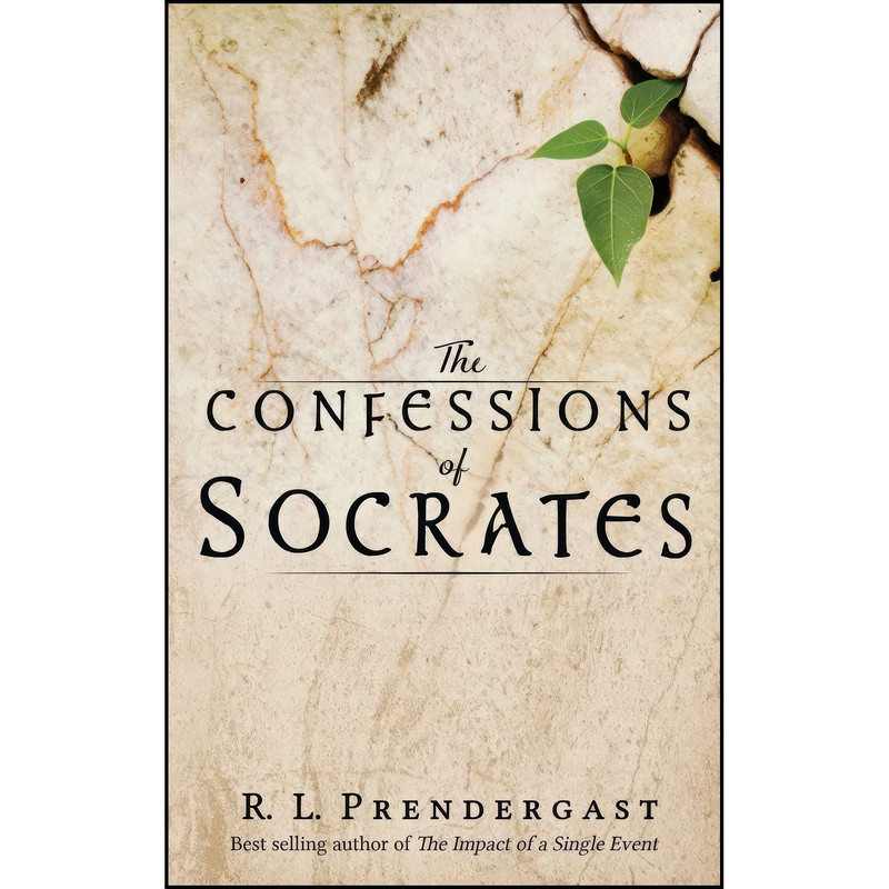 کتاب The Confessions of Socrates اثر R. L. Prendergast انتشارات Dekko Publishing
