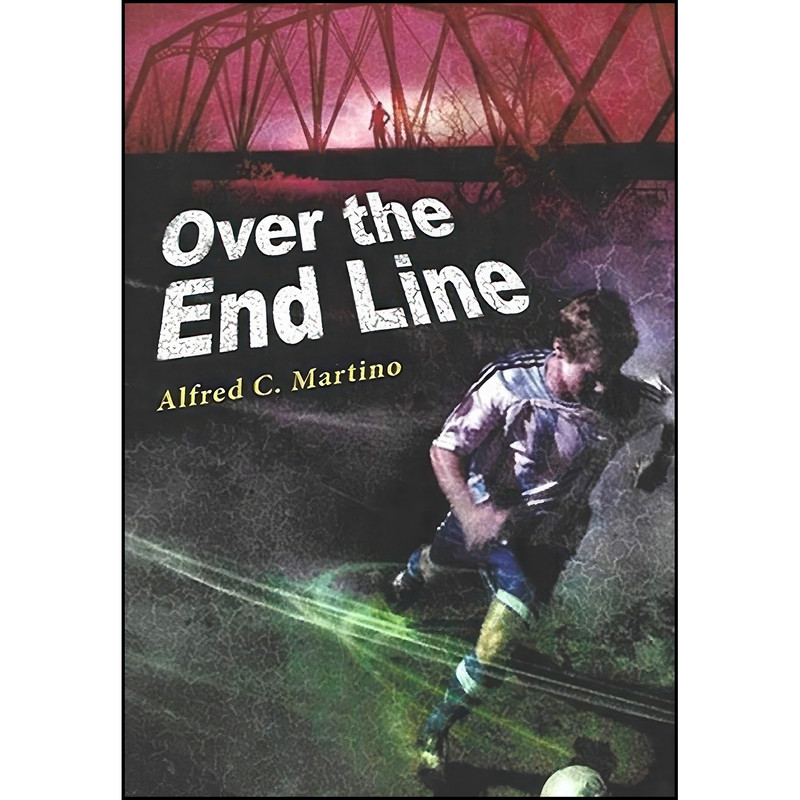 کتاب Over The End Line اثر Alfred C. Martino and Karen Grove انتشارات تازه ها