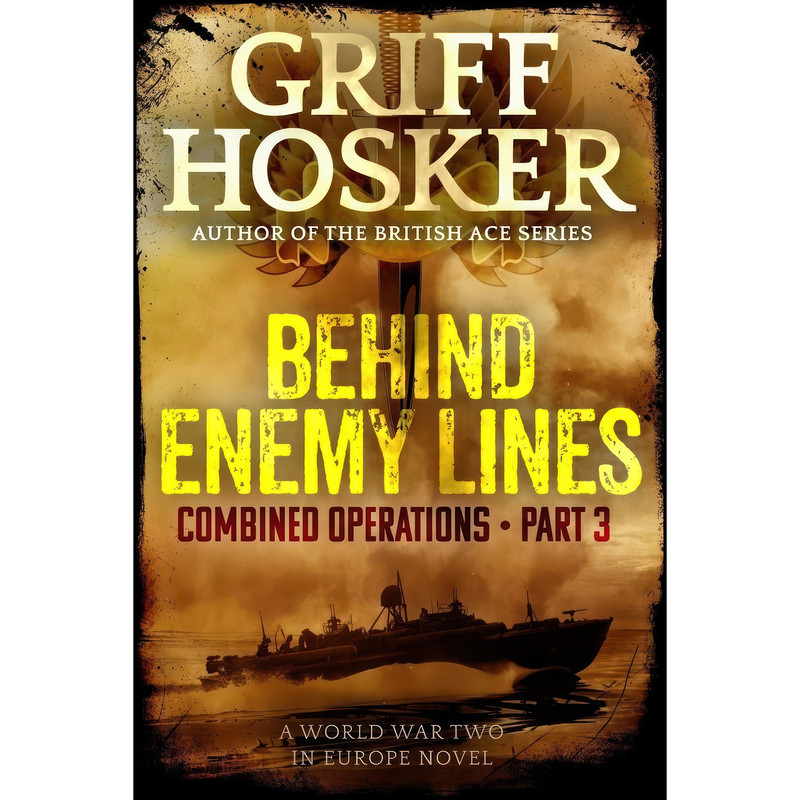 کتاب Behind Enemy Lines  اثر Griff Hosker انتشارات تازه ها