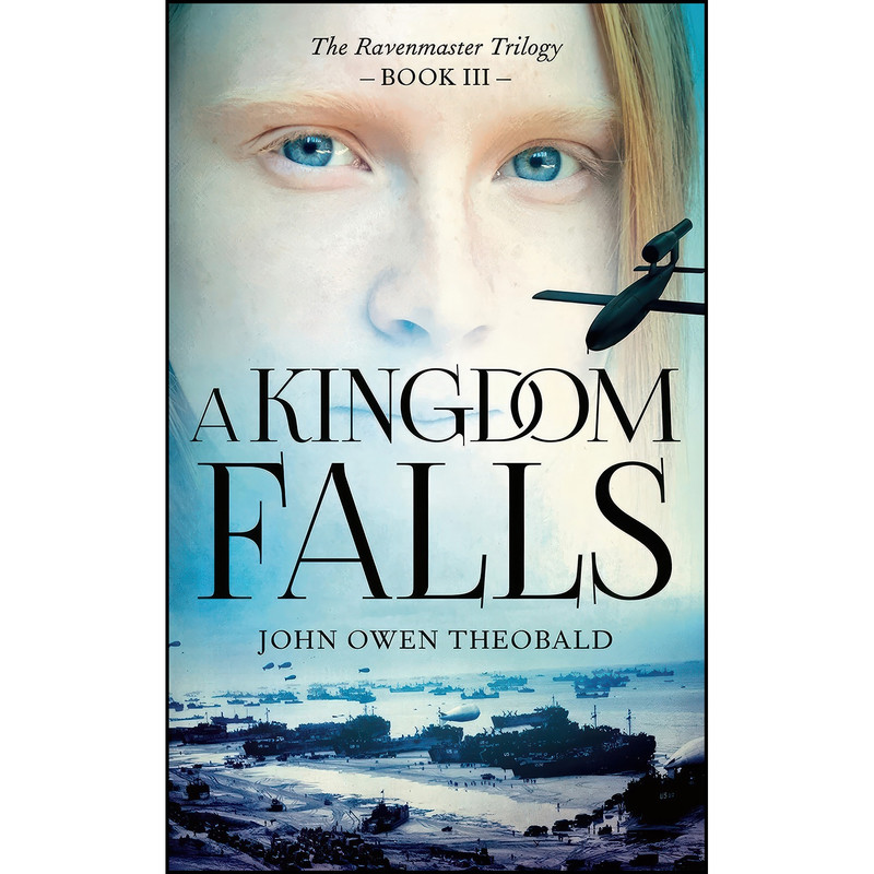 کتاب A Kingdom Falls  اثر John Owen Theobald انتشارات Head of Zeus