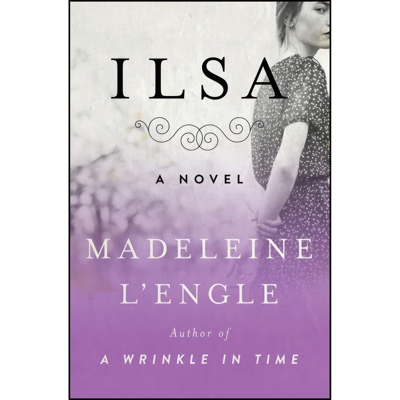 کتاب Ilsa اثر Madeleine L Engle انتشارات Open Road Media