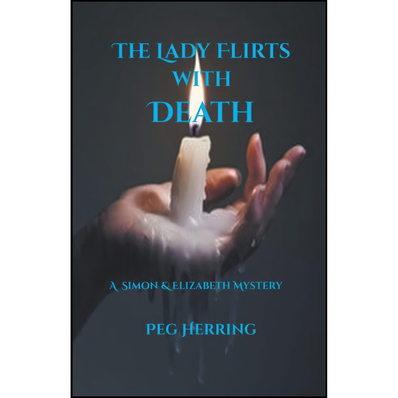 کتاب The Lady Flirts with Death  اثر Peg Herring انتشارات Gwendolyn Books