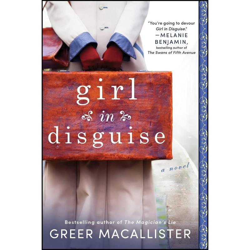 کتاب Girl in Disguise اثر Greer Macallister انتشارات Sourcebooks Landmark