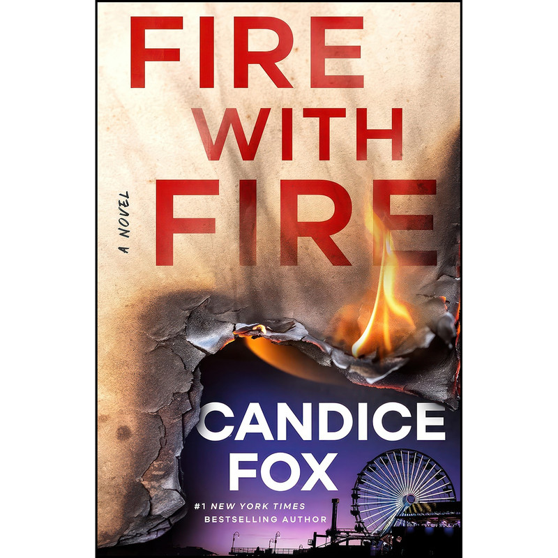 کتاب Fire with Fire اثر Candice Fox انتشارات Forge Books