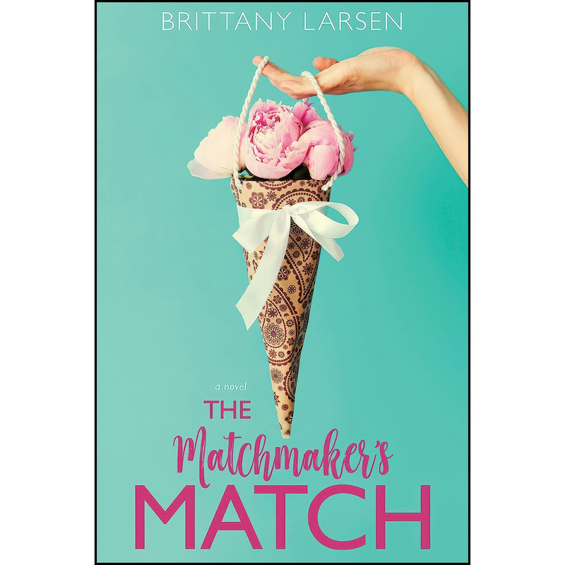 کتاب The Matchmaker's Match اثر Brittany Larsen انتشارات Covenant Communications, Inc.