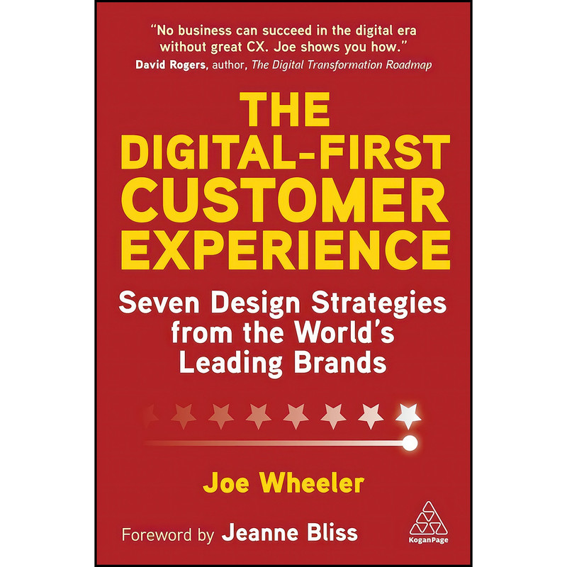 کتاب The Digital-First Customer Experience اثر Joe Wheeler and Jeanne Bliss انتشارات Kogan Page