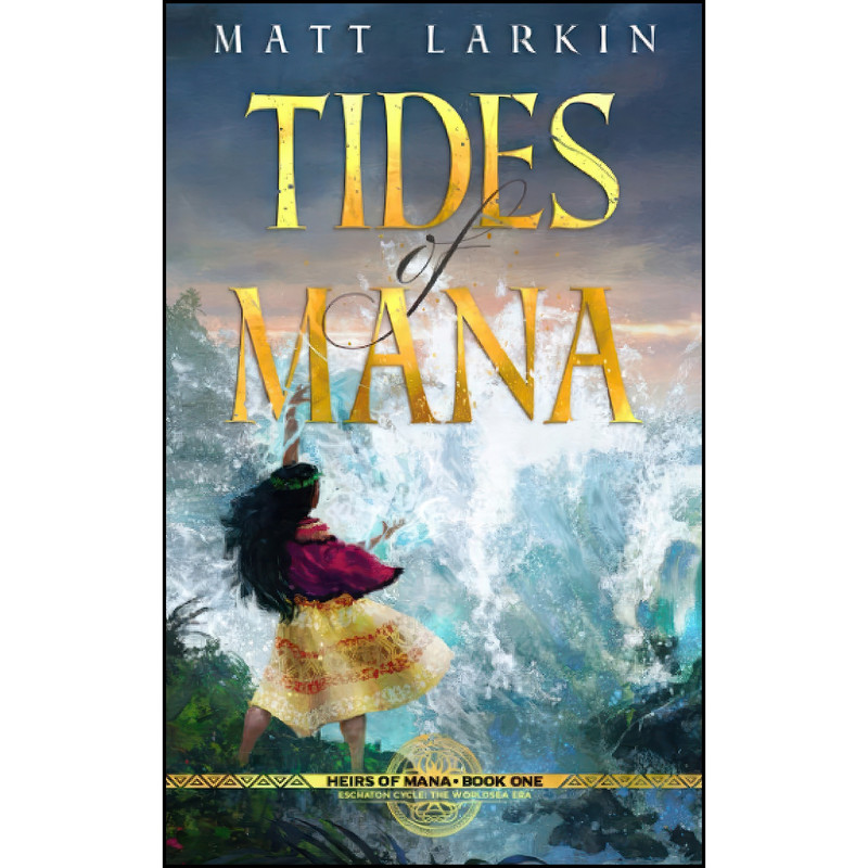 کتاب Tides of Mana اثر Matt Larkin انتشارات تازه ها