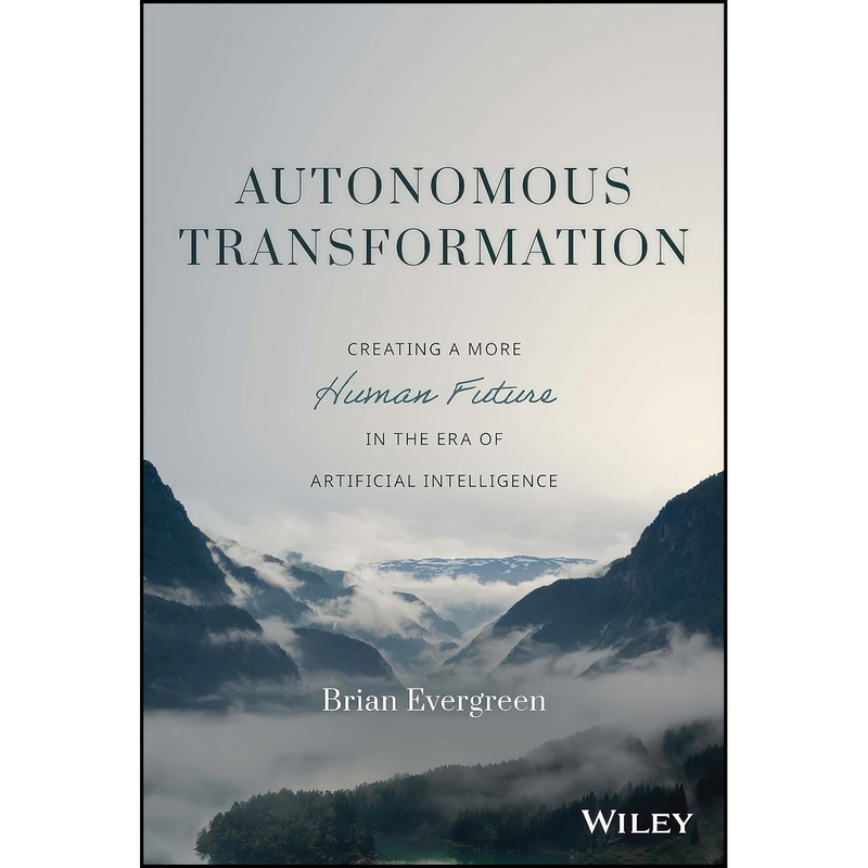 کتاب Autonomous Transformation اثر Brian Evergreen انتشارات Wiley