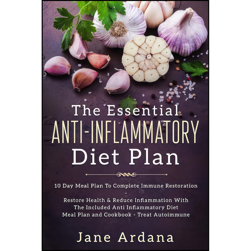 کتاب Anti Inflammatory Diet For Beginners - The Essential Anti-Inflammatory Diet Plan اثر Jane Ardana انتشارات Jw Choices
