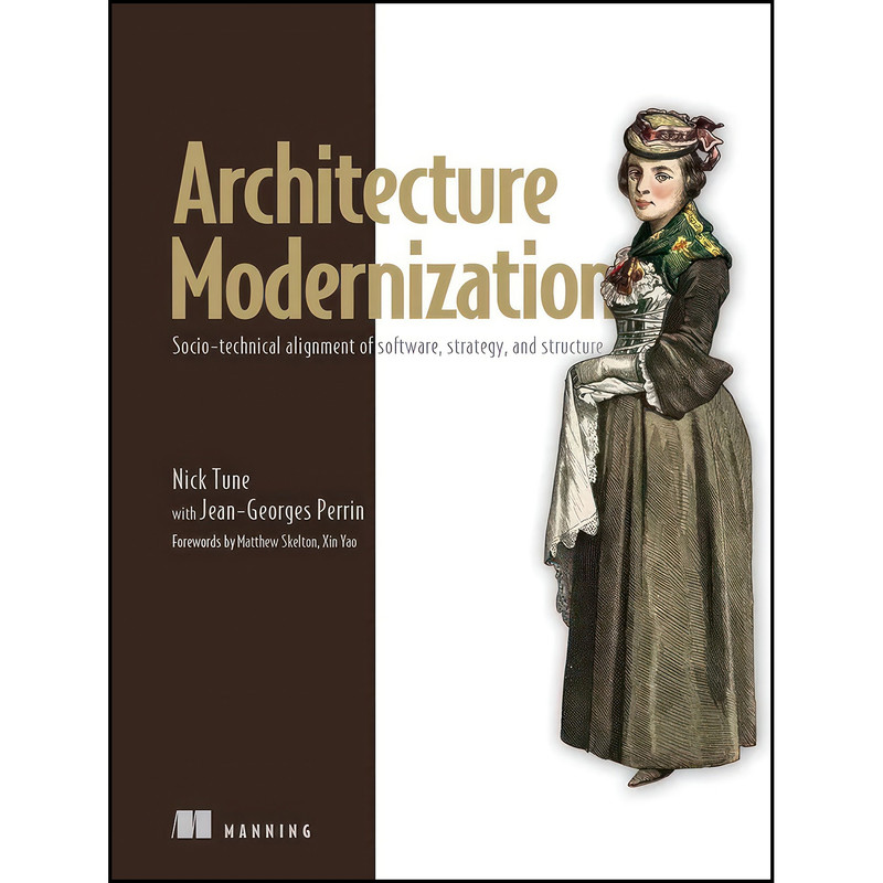 کتاب Architecture Modernization اثر Nick Tune and Jean-Georges Perrin انتشارات Manning