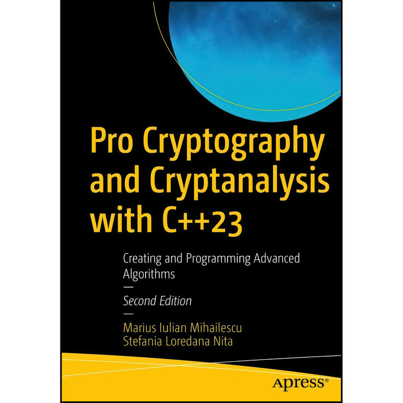 کتاب Pro Cryptography and Cryptanalysis with C++23 اثر جمعي از نويسندگان انتشارات Apress